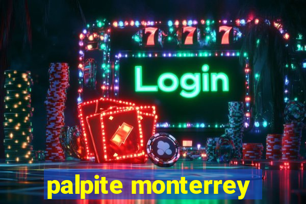 palpite monterrey